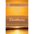 Eleutheria: The Island Named For Freedom
