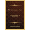 The Uncommon Man: The Individual in the Organization