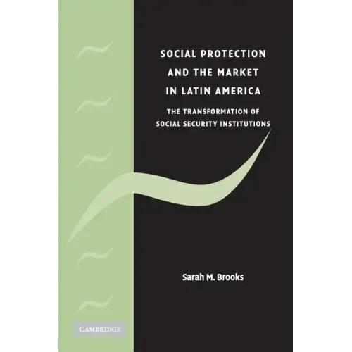 Social Protection and the Market in Latin America