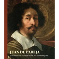 Juan de Pareja: Afro-Hispanic Painter in the Age of Velazquez