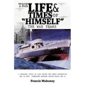 The Life & Times of "Himself" ... the War Years
