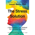 The Stress Solution: A Revolutionary New Method for Emotional Resilience