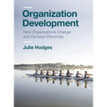 Organization Development: How Organizations Change and Develop Effectively