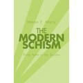 The Modern Schism