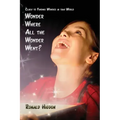 Wonder Where All the Wonder Went: Clues to Finding Wonder in this World
