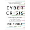 Cyber Crisis: Protecting Your Business from Real Threats in the Virtual World