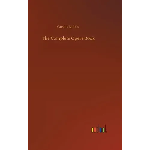 The Complete Opera Book