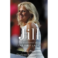 Jill: A Biography of the First Lady