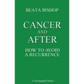 Cancer and After: How to Avoid a Recurrence