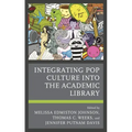 Integrating Pop Culture into the Academic Library