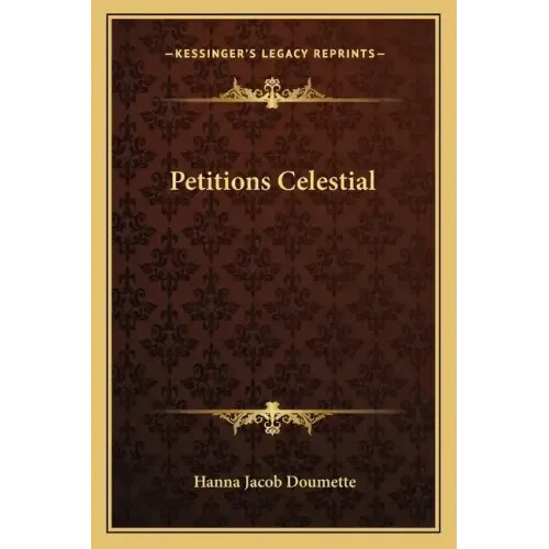 Petitions Celestial