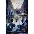 An Eternity of Mirrors: Best Short Stories of Johnny Townsend