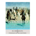 El Dorado: The Search for the Fabled City of Gold