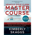 Vehicle Title Clerk Master Course: Everything You Need to Excel as an Automotive Title Clerk