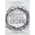 No Cross No Crown: Remarkable Testimonies of Faith in God During Unfathomable Crises