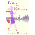 Better in the Morning