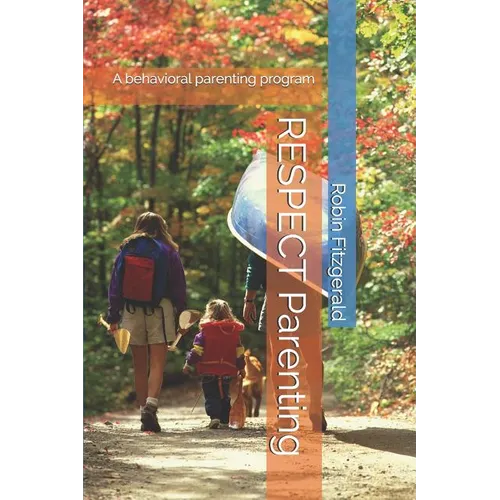 RESPECT Parenting: A behavioral parenting program