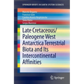 Late Cretaceous/Paleogene West Antarctica Terrestrial Biota and Its Intercontinental Affinities