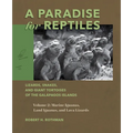 A Paradise for Reptiles: Lizards, Snakes, and Giant Tortoises of the Galápagos Islands, Volume 2: Marine Iguanas, Land Iguanas, and Lava Lizards Volum