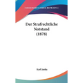 Der Strafrechtliche Notstand (1878)