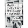Migration and the Crisis of the Modern Nation State?