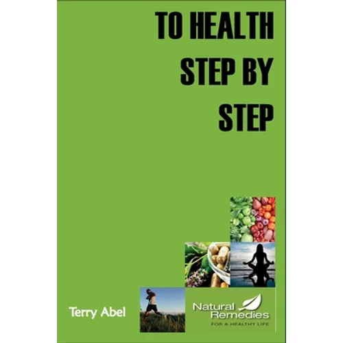 To Health Step by Step: Why tinker with your health? We only have one form of expression to experience life: OUR BODY. Nurture it and it will respond!