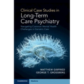 Clinical Case Studies in Long-Term Care Psychiatry