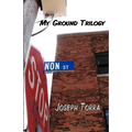 My Ground Trilogy