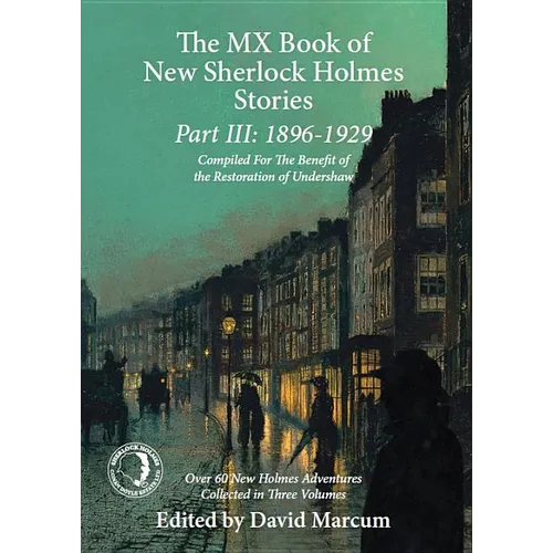 The MX Book of New Sherlock Holmes Stories Part III: 1896 to 1929
