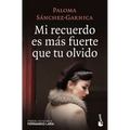Mi Recuerdo Es Más Fuerte Que Tu Olvido