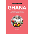 Ghana - Culture Smart!: The Essential Guide to Customs & Culture