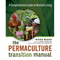 The Permaculture Transition Manual: A Comprehensive Resource for Resilient Living