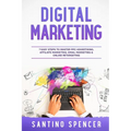 Digital Marketing: 7 Easy Steps to Master PPC Advertising, Affiliate Marketing, Email Marketing & Online Retargeting