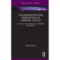 Collaboration and Innovation in Criminal Justice: An Activity Theory Alternative to Offender Rehabilitation