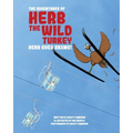 The Adventures of Herb the Wild Turkey - Herb the Turkey Goes Skiing