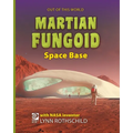 Martian Fungoid Space Base