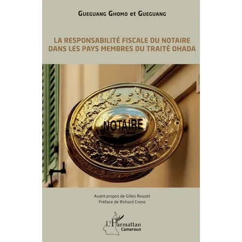 La responsabilité fiscale du notaire dans les pays membres du traité OHADA
