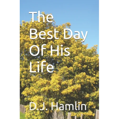The Best Day of His Life