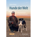 Hunde Der Welt: Forschungsreisen Zu Hund Und Mensch
