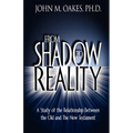 From Shadow to Reality