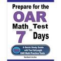 Prepare for the OAR Math Test in 7 Days: A Quick Study Guide with Two Full-Length OAR Math Practice Tests