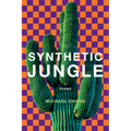 Synthetic Jungle: Poems