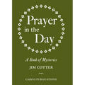 Prayer in the Day: A Book of Mysteries