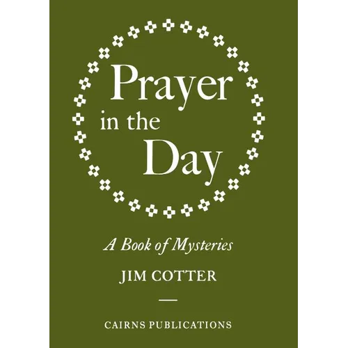 Prayer in the Day: A Book of Mysteries