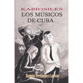Kabiosiles. Los músicos de Cuba