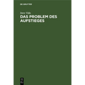 Das Problem Des Aufstieges: Gesellschaftsphilosophische Untersuchung