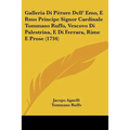 Galleria Di Pitture Dell' Emo, E Rmo Principe Signor Cardinale Tommaso Ruffo, Vescovo Di Palestrina, E Di Ferrara, Rime E Prose (1734)