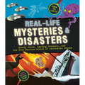Real-Life Mysteries & Disasters: Deadly Facts, Amazing Evidence, and the True Stories Behind 22 Incredible Events