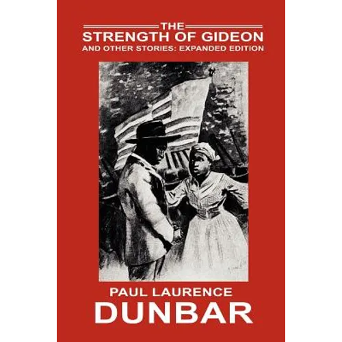 The Strength of Gideon and Other Stories: Expanded Edition