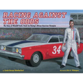 Racing Against the Odds: The Story of Wendell Scott, Stock Car Racing's African-American Champion